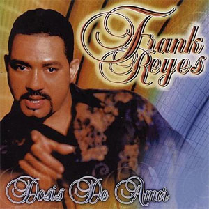 Álbum Dosis de Amor de Frank Reyes