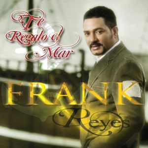 Álbum Te Regalo el Mar de Frank Reyes