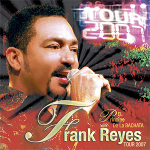 Álbum Tour 2007 de Frank Reyes