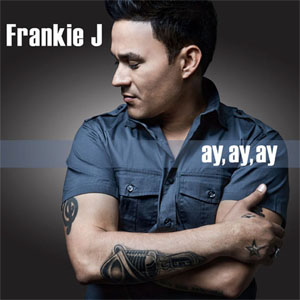 Álbum Ay, Ay, Ay de Frankie J