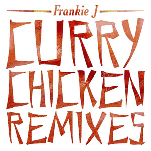 Álbum Curry Chicken (Remixes) de Frankie J