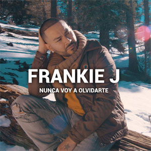 Álbum Nunca Voy A Olvidarte de Frankie J