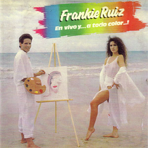 Álbum En Vivo Y... A Todo Color! de Frankie Ruíz