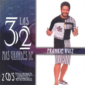 Álbum Las 32 Más Grandes De Frankie Ruiz de Frankie Ruíz