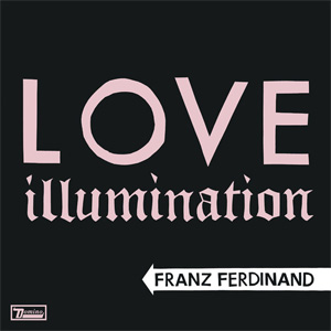 Álbum Love Illumination de Franz Ferdinand