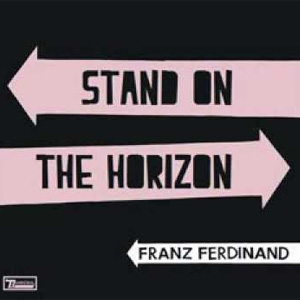Álbum Stand On The Horizon de Franz Ferdinand