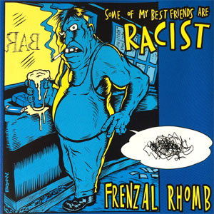 Álbum Some Of My Best Friends Are Racist de Frenzal Rhomb
