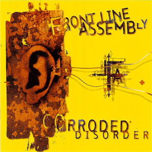 Álbum Corroded Disorder de Front Line Assembly