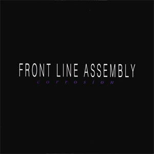 Álbum Corrosion de Front Line Assembly