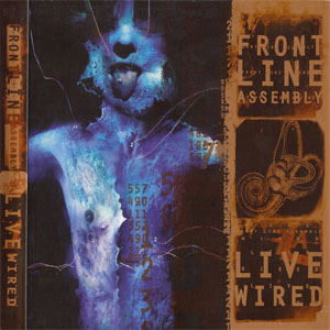 Álbum Live Wired de Front Line Assembly