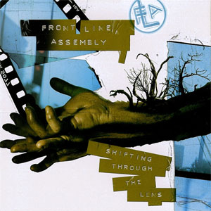 Álbum Shifting Through The Lens de Front Line Assembly