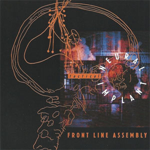 Álbum Tactical Neural Implant de Front Line Assembly