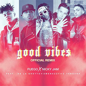 Álbum Good Vibes (Official Remix) de Fuego