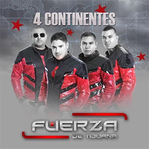 Álbum 4 Continentes de Fuerza de Tijuana
