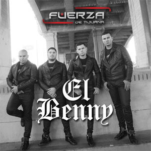 Álbum El Benny de Fuerza de Tijuana