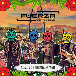 Álbum Somos de Tijuana (En Vivo) de Fuerza de Tijuana