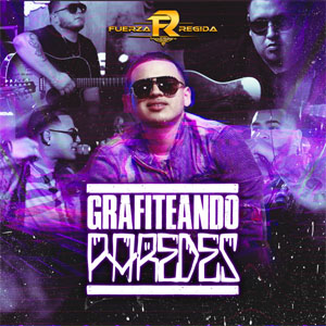 Álbum Grafiteando Paredes de Fuerza Regida