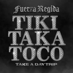 Álbum Tiki Taka Toco de Fuerza Regida