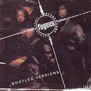 Álbum Bootleg Versions de Fugees