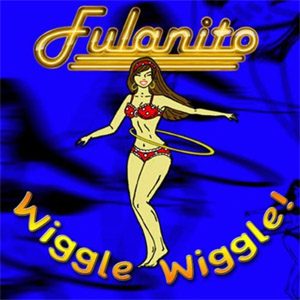 Álbum Wiggle Wiggle! de Fulanito