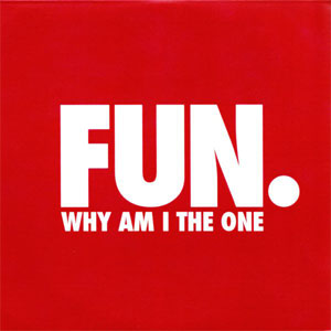 Álbum Why Am I The One de Fun.