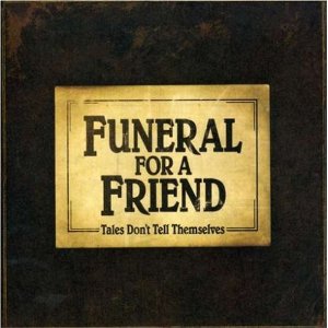 Álbum Tales Don't Tell Themselves de Funeral For A Friend