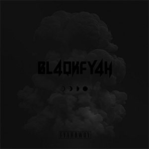 Álbum Bl4qkfy4h de Fyahbwoy