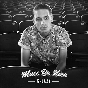 Álbum Must Be Nice  de G-Eazy