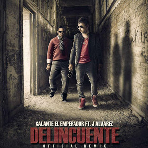 Álbum Delincuente (Remix) de Galante El Emperador