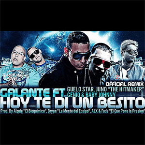 Álbum Hoy Te Di Un Besito (Remix) de Galante El Emperador