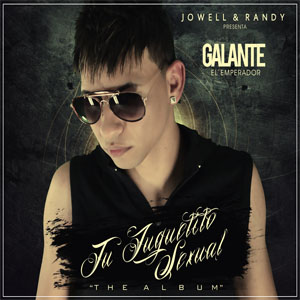 Álbum Tu Juguetito Sexual, Vol.1 de Galante El Emperador