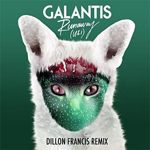 Álbum Runaway (U & I) [Dillon Francis Remix] de Galantis