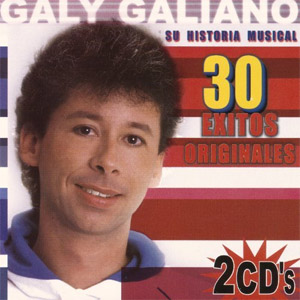 Álbum Su Historia Musical: 30 Éxitos Originales de Galy Galiano
