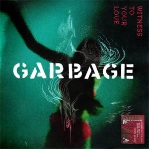 Álbum Witness To Your Love de Garbage
