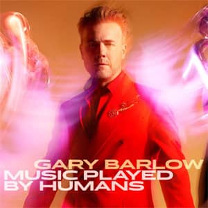 Álbum Music Played By Humans de Gary Barlow