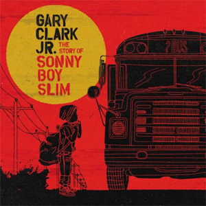 Álbum The Story of Sonny Boy Slim de Gary Clark JR
