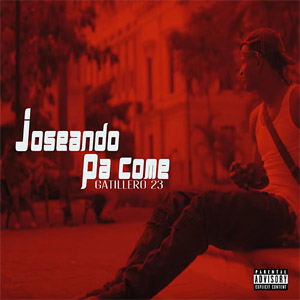 Álbum Joseando Pa Come de Gatillero 23