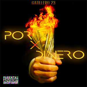 Álbum Por Dinero de Gatillero 23