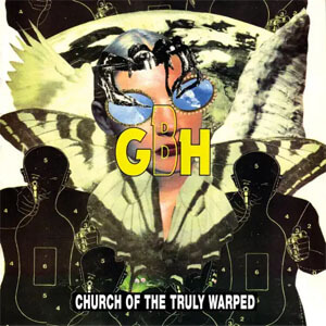 Álbum Church of the Truly Warped de Gbh