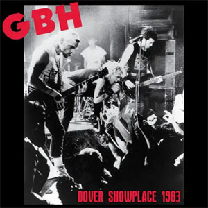 Álbum Dover Showplace 1983 de Gbh