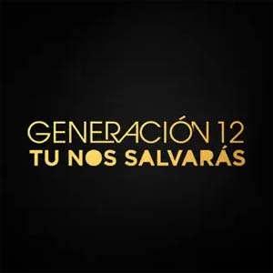 Álbum Tú Nos Salvarás de Generación 12