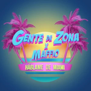 Álbum Háblame de Miami de Gente de Zona