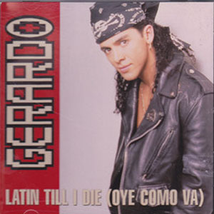 Álbum Latin Till I Die (Oye Como Va) de Gerardo Mejía