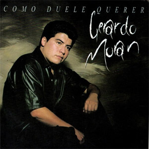 Álbum Como Duele Querer de Gerardo Morán