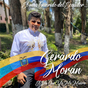 Álbum El Día Que Yo Me Muera de Gerardo Morán