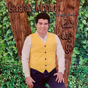 Álbum Ese Soy Yo de Gerardo Morán