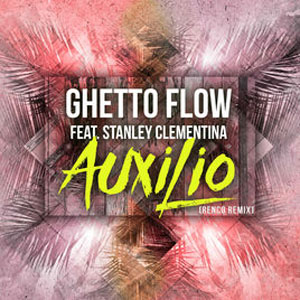 Álbum Auxilio [Renco Remix]  de Ghetto Flow