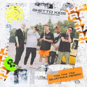 Álbum Tra Tra Tra (Remix) de Ghetto Kids