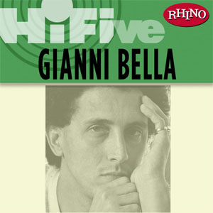 Álbum Rhino Hi-Five: Gianni Bella de Gianni Bella