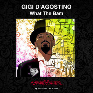 Álbum What The Bam de Gigi D' Agostino